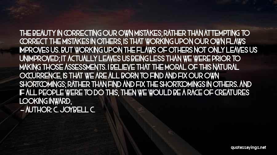 Correct The Mistakes Quotes By C. JoyBell C.