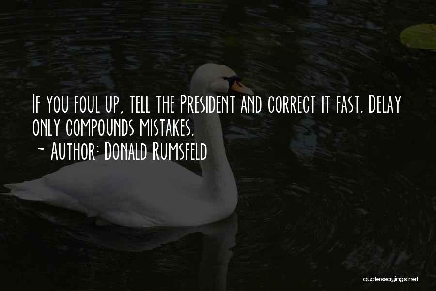 Correct The Mistakes Quotes By Donald Rumsfeld