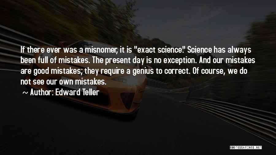 Correct The Mistakes Quotes By Edward Teller