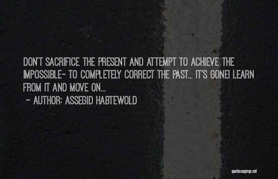 Correct The Past Quotes By Assegid Habtewold