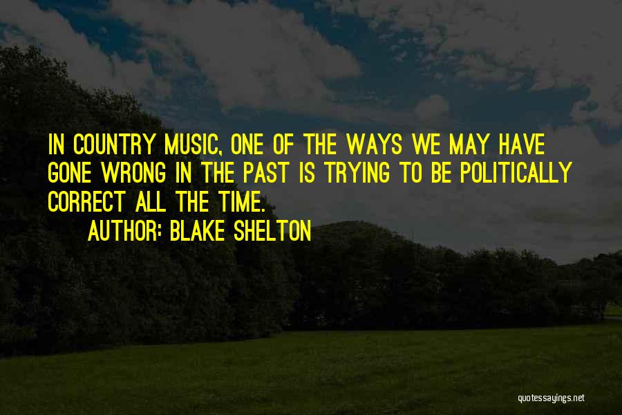 Correct The Past Quotes By Blake Shelton