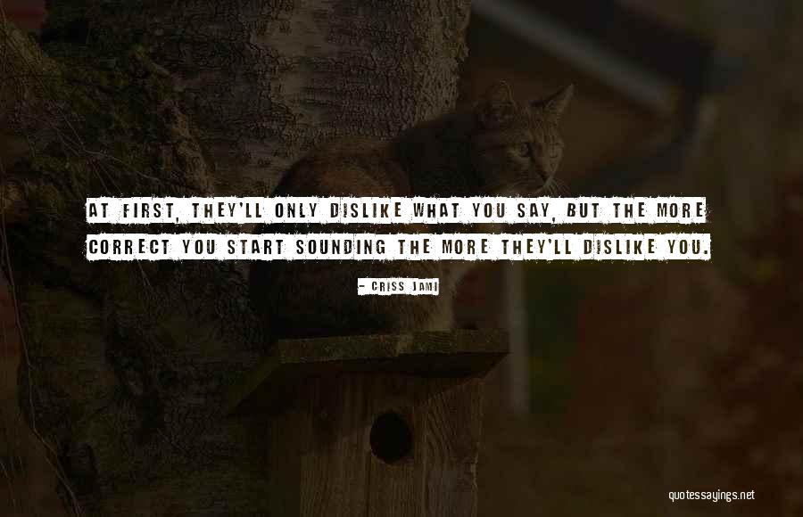 Correct To 2 Quotes By Criss Jami Correct To 2 Quotes By Criss Jami