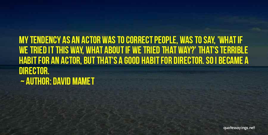 Correct Way Quotes By David Mamet