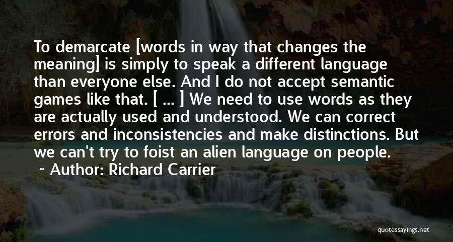 Correct Way Quotes By Richard Carrier