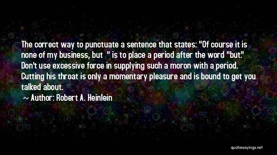 Correct Way To Punctuate Quotes By Robert A. Heinlein