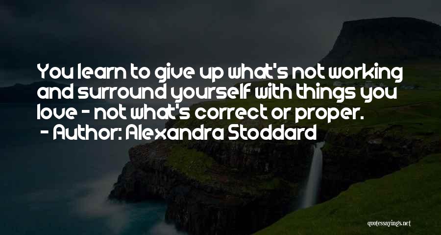 Correct Yourself Quotes By Alexandra Stoddard