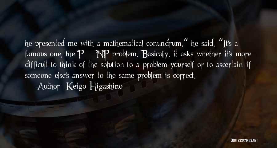 Correct Yourself Quotes By Keigo Higashino