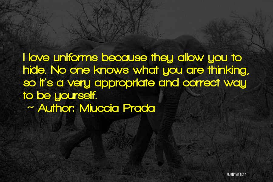 Correct Yourself Quotes By Miuccia Prada