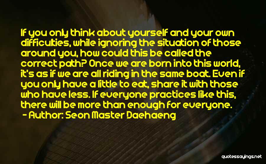 Correct Yourself Quotes By Seon Master Daehaeng