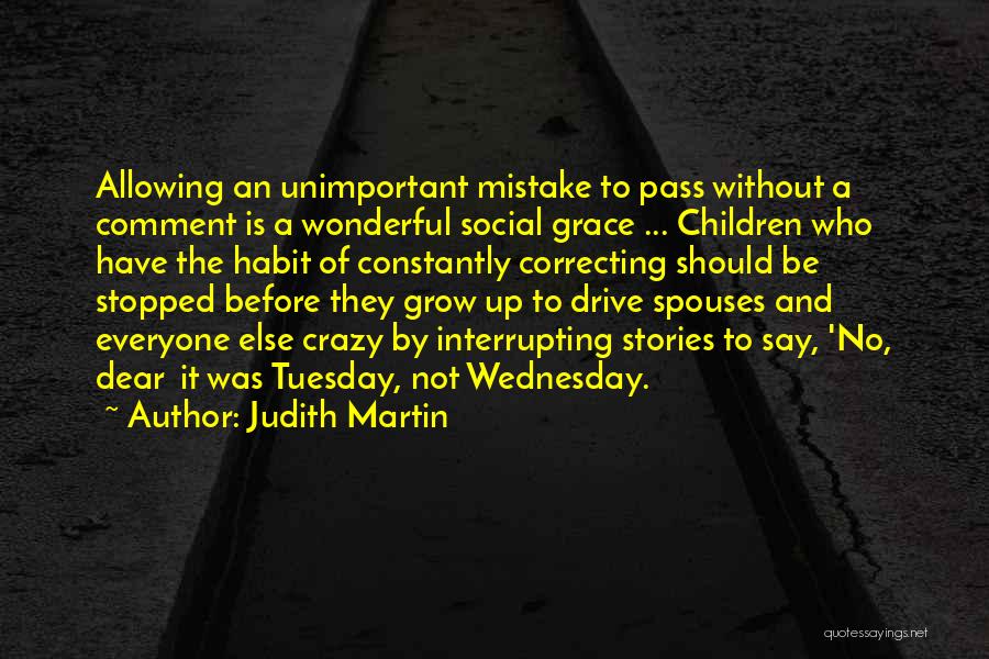 Correcting A Mistake Quotes By Judith Martin