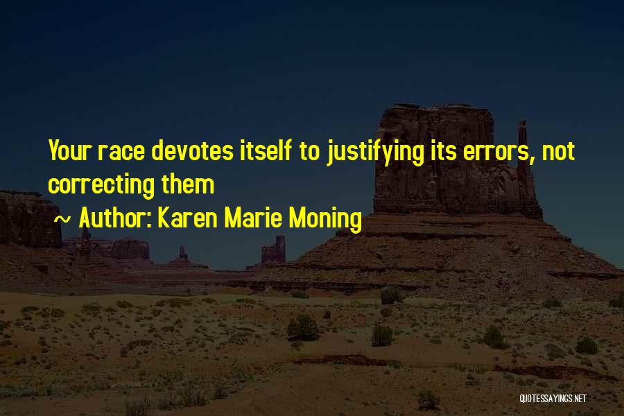 Correcting Errors Quotes By Karen Marie Moning