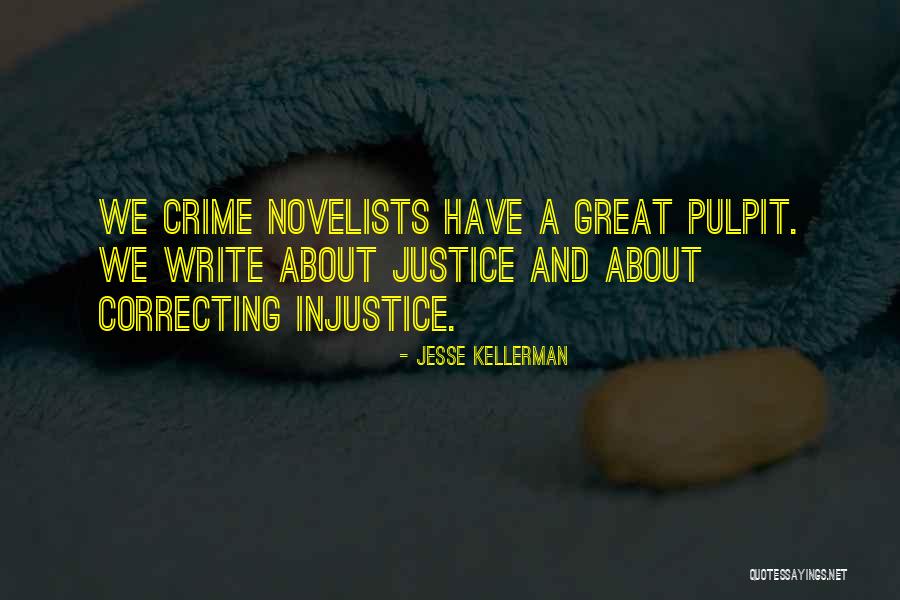 Correcting Injustice Quotes By Jesse Kellerman Correcting Injustice Quotes By Jesse Kellerman