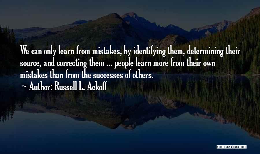 Correcting Others Mistakes Quotes By Russell L. Ackoff