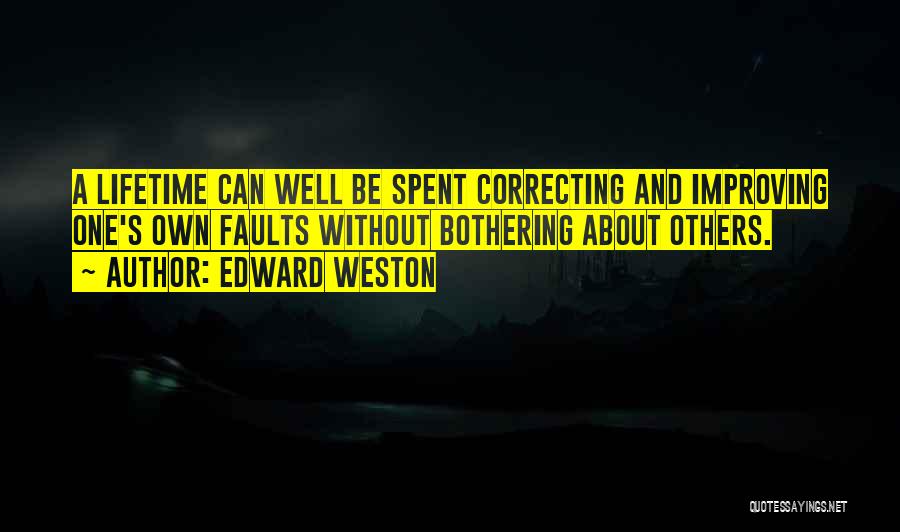 Correcting Others Quotes By Edward Weston