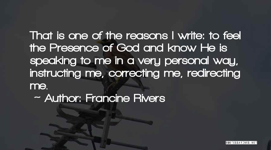 Correcting Others Quotes By Francine Rivers