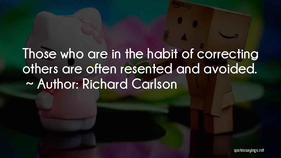 Correcting Others Quotes By Richard Carlson