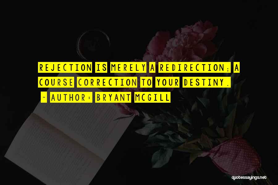 Correction Quotes By Bryant McGill