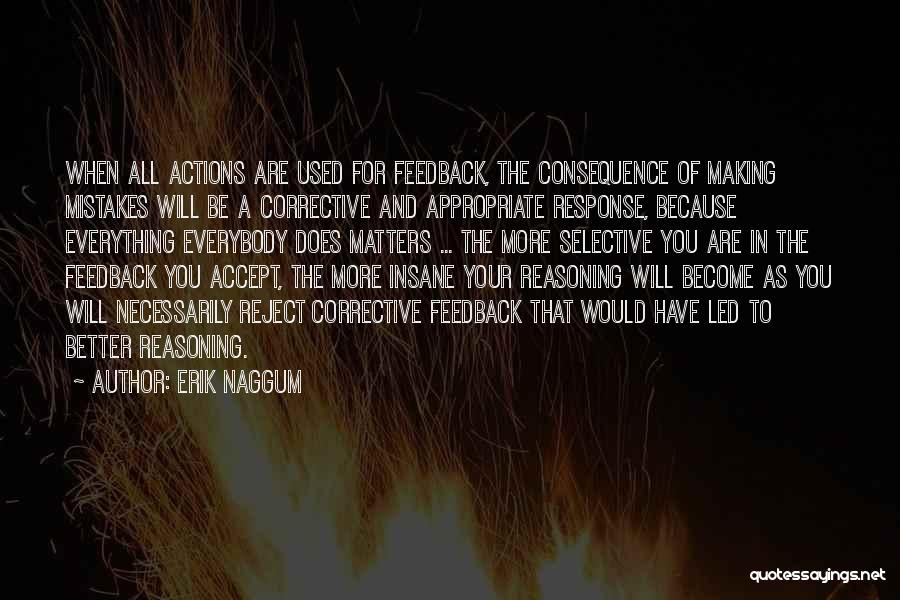 Corrective Feedback Quotes By Erik Naggum