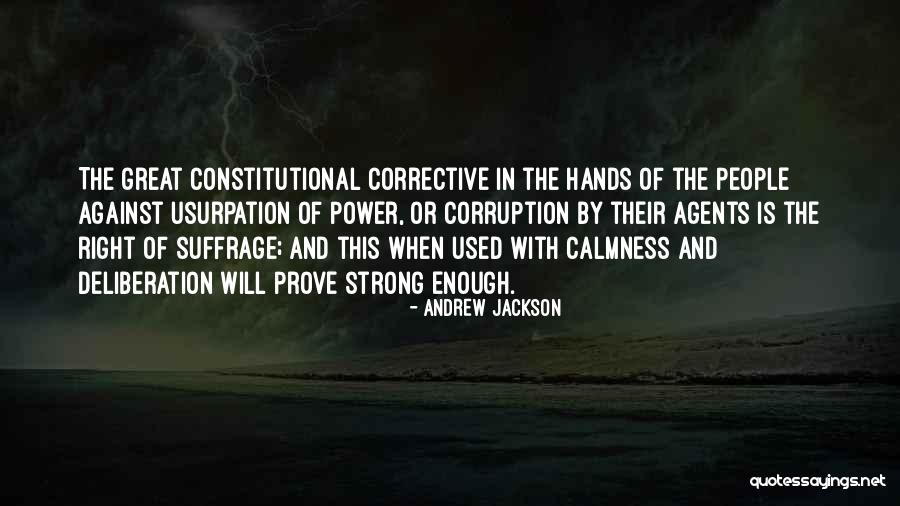 Corrective Quotes By Andrew Jackson Corrective Quotes By Andrew Jackson