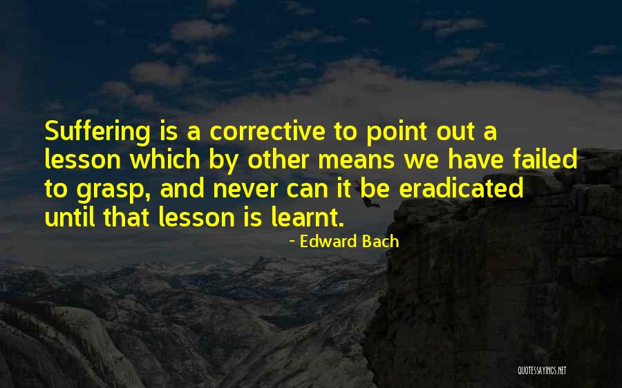 Corrective Quotes By Edward Bach