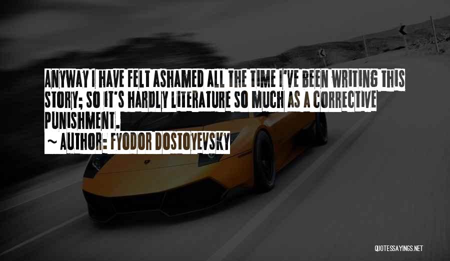 Corrective Quotes By Fyodor Dostoyevsky