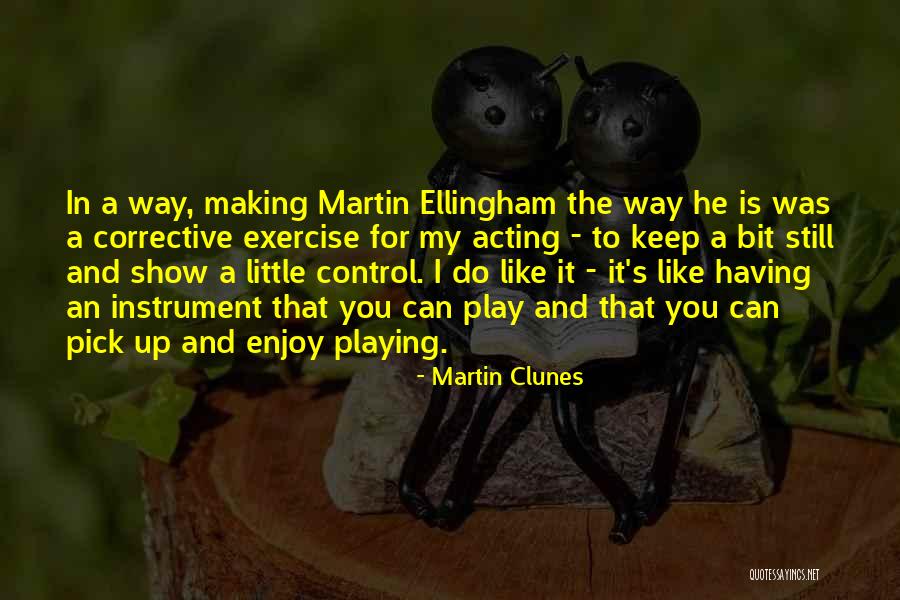 Corrective Quotes By Martin Clunes