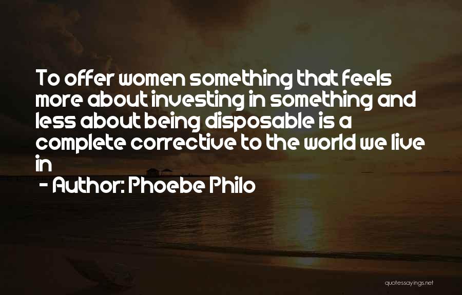 Corrective Quotes By Phoebe Philo