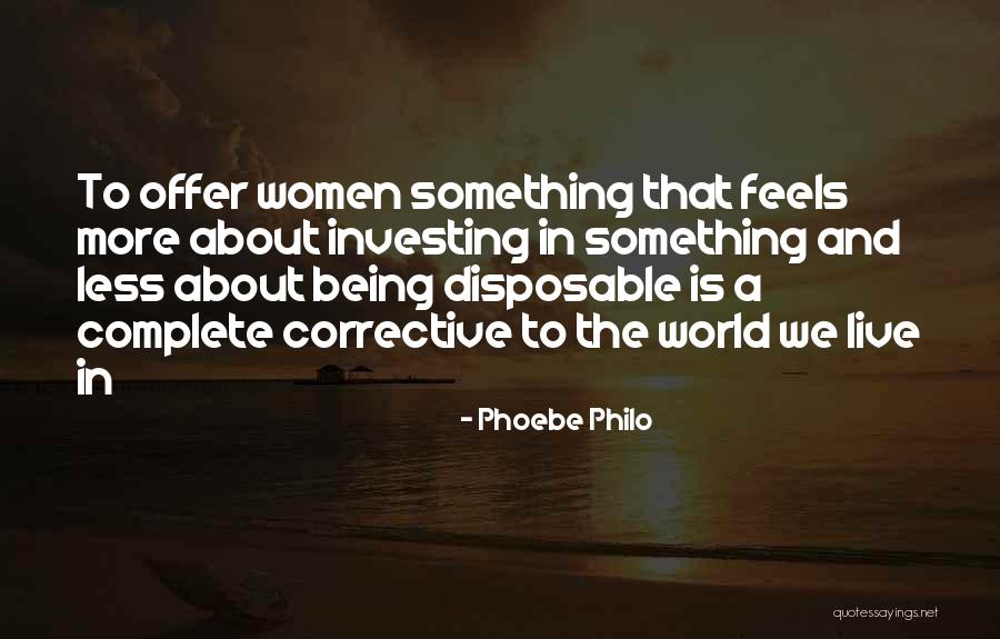 Corrective Quotes By Phoebe Philo Corrective Quotes By Phoebe Philo