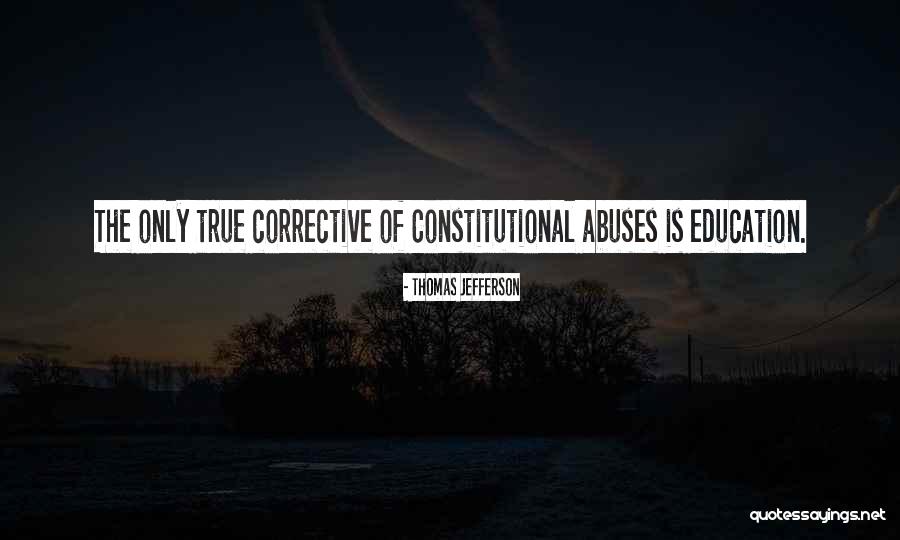 Corrective Quotes By Thomas Jefferson Corrective Quotes By Thomas Jefferson