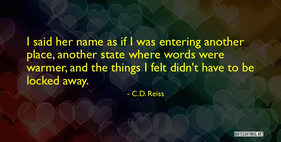 Corredera Cajon Quotes By C.D. Reiss Corredera Cajon Quotes By C.D. Reiss