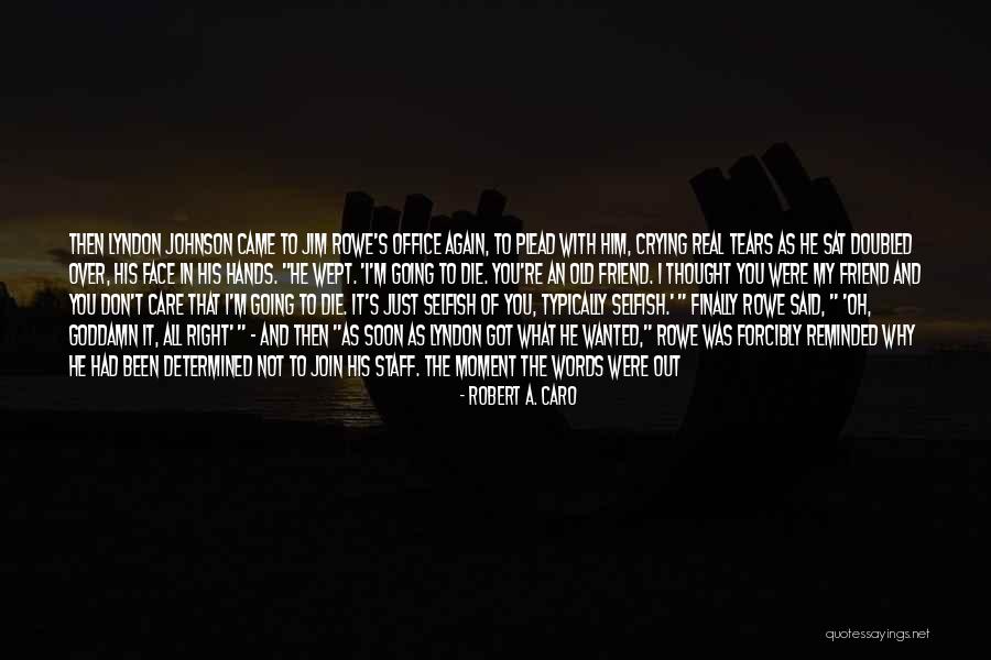 Corredores De Bolsa Quotes By Robert A. Caro Corredores De Bolsa Quotes By Robert A. Caro
