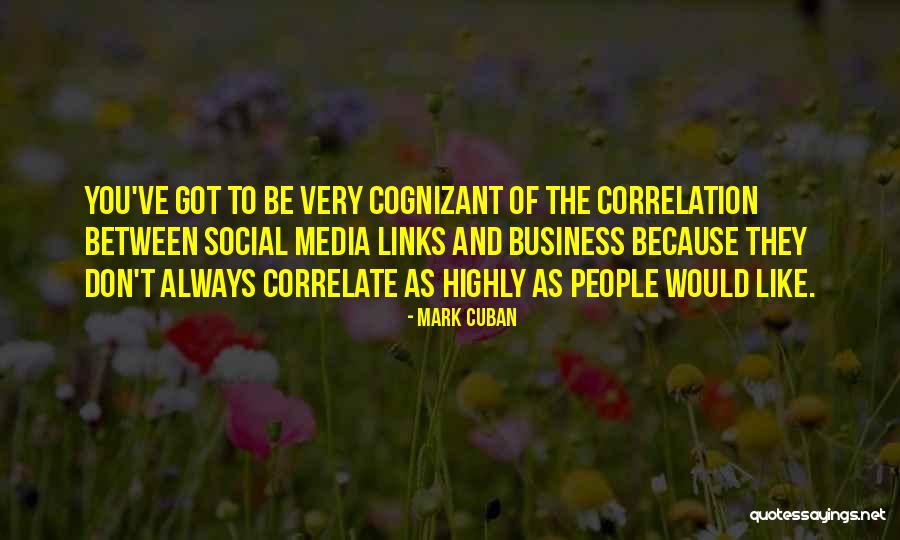 Correlate Quotes By Mark Cuban Correlate Quotes By Mark Cuban