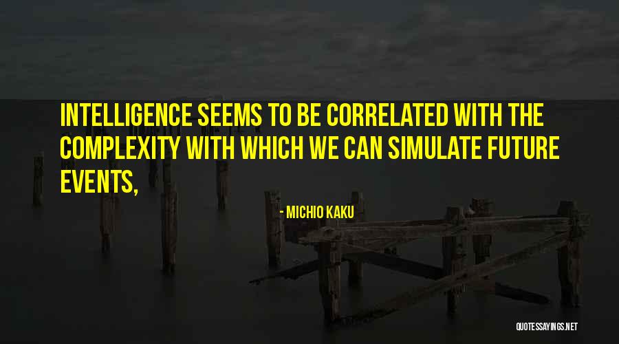 Correlated To Quotes By Michio Kaku