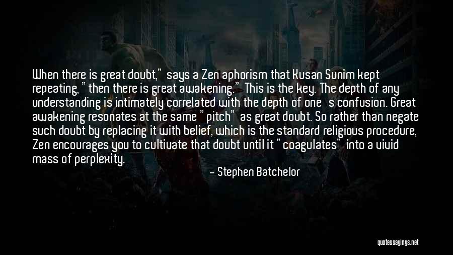 Correlated To Quotes By Stephen Batchelor