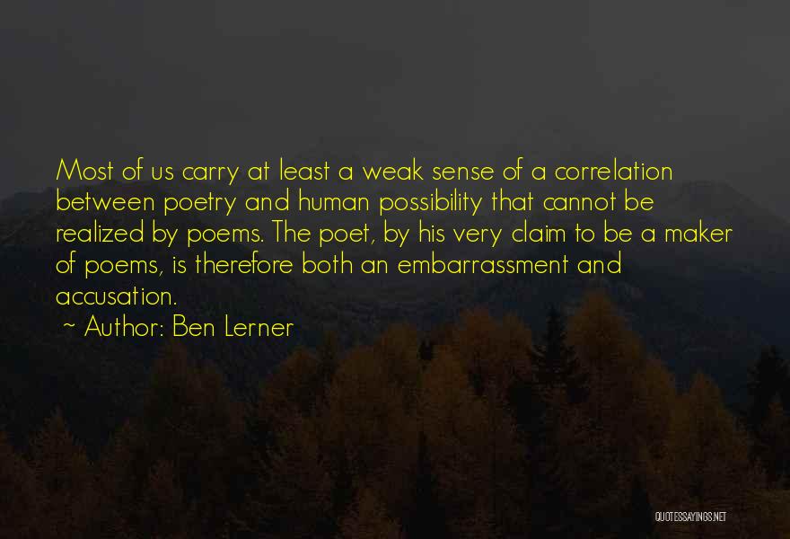 Correlation Quotes By Ben Lerner