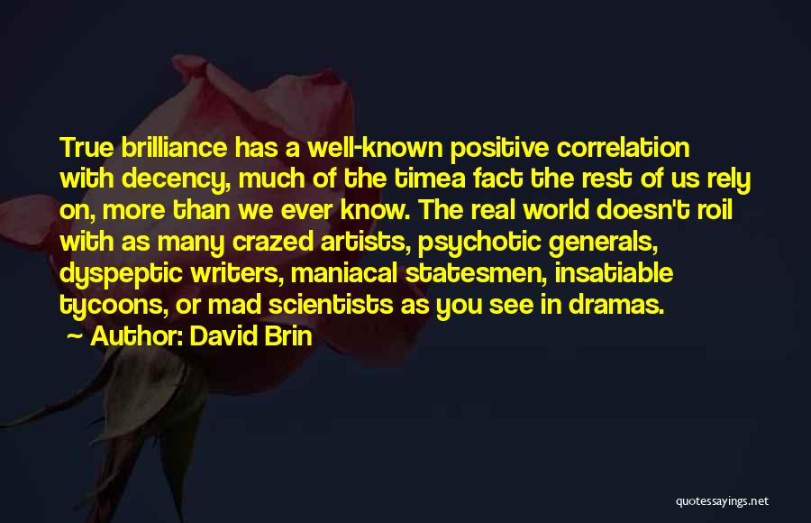 Correlation Quotes By David Brin