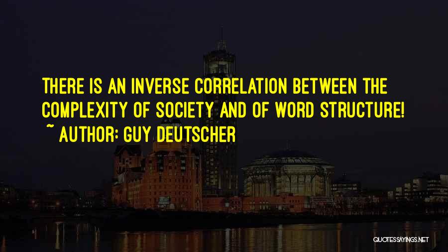 Correlation Quotes By Guy Deutscher