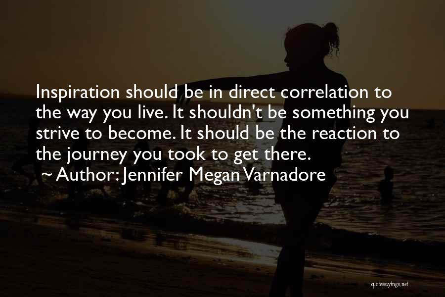 Correlation Quotes By Jennifer Megan Varnadore
