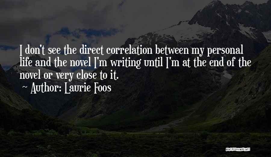 Correlation Quotes By Laurie Foos