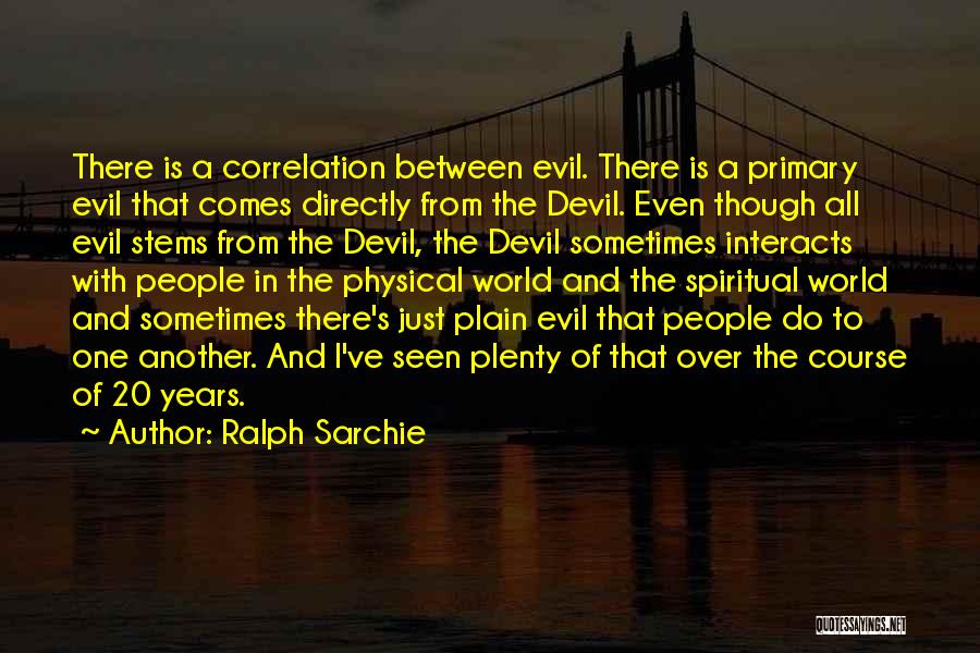 Correlation Quotes By Ralph Sarchie