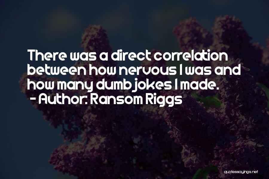 Correlation Quotes By Ransom Riggs