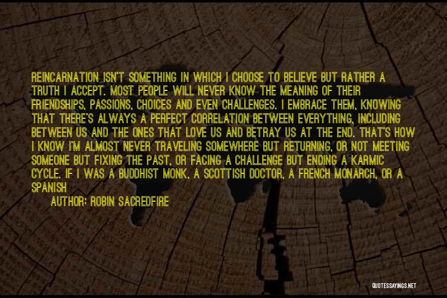 Correlation Quotes By Robin Sacredfire