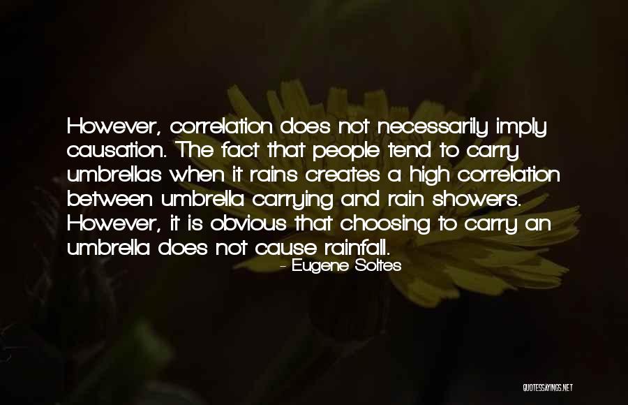Correlation Vs Causation Quotes By Eugene Soltes Correlation Vs Causation Quotes By Eugene Soltes