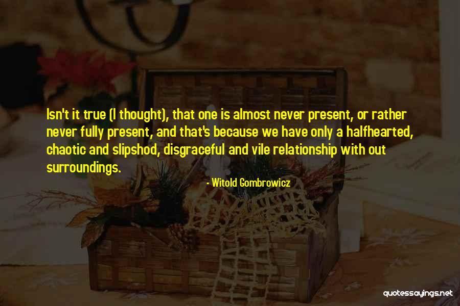 Correr O Morir Quotes By Witold Gombrowicz Correr O Morir Quotes By Witold Gombrowicz