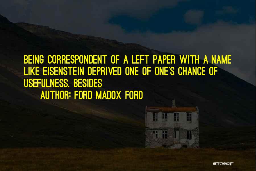 Correspondent Quotes By Ford Madox Ford