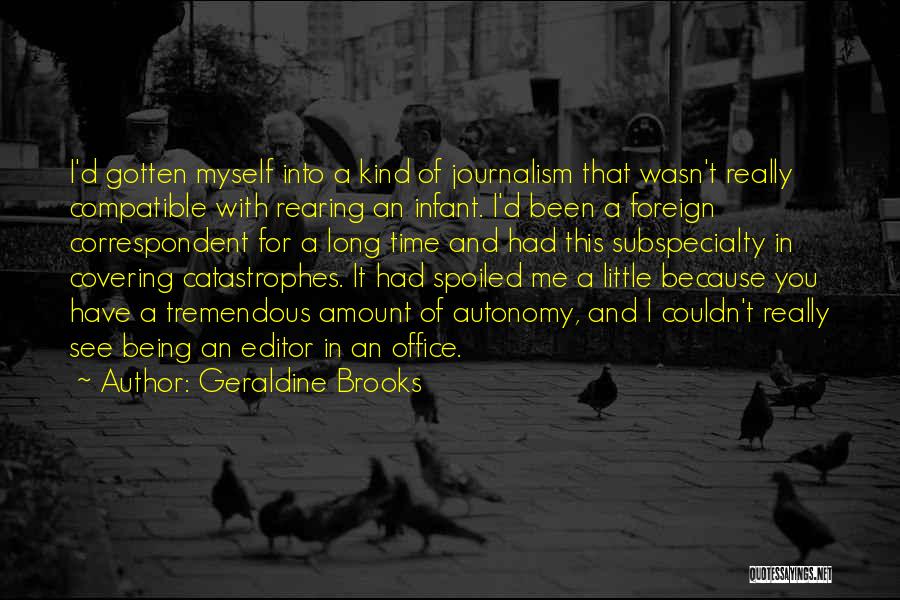 Correspondent Quotes By Geraldine Brooks