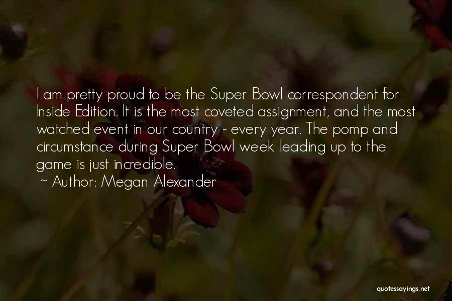 Correspondent Quotes By Megan Alexander