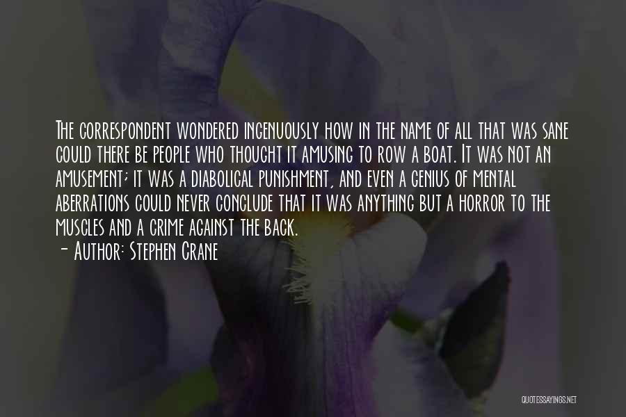 Correspondent Quotes By Stephen Crane