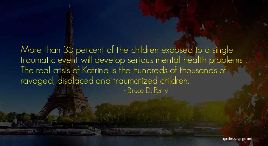 Correspondentes Quotes By Bruce D. Perry Correspondentes Quotes By Bruce D. Perry