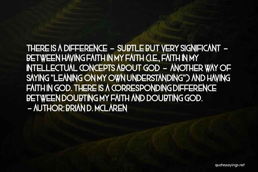 Corresponding Quotes By Brian D. McLaren